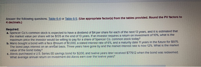  Answer the following questions. Table 6-4 or Table 6-5. (Use appropriate