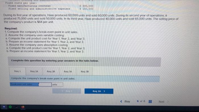 Income Statements [LO6-1 LO6-2] Haas Company manufactures and sells one product. The