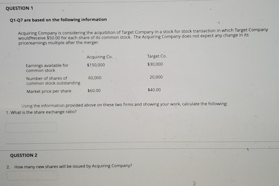 please explain QUESTION 1 Q1-Q7 are based on the following information