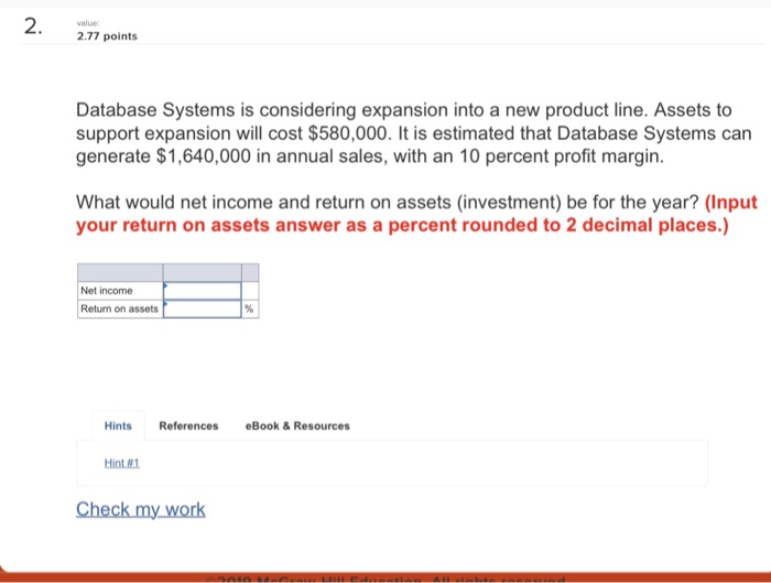  2. value: 2.77 points Database Systems is considering expansion into a