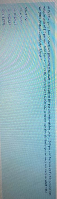  solve each question with explain please At XYZ Company, two products