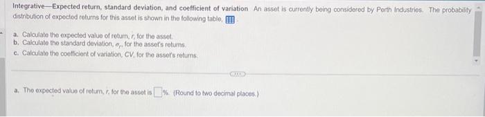 Please help with A-C if possible Integrative - Expected return, standard deviation,