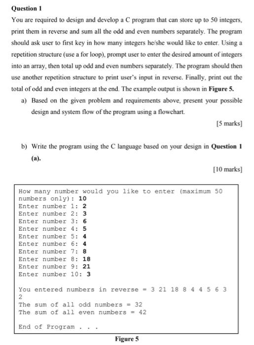  Question 1 You are required to design and develop a C