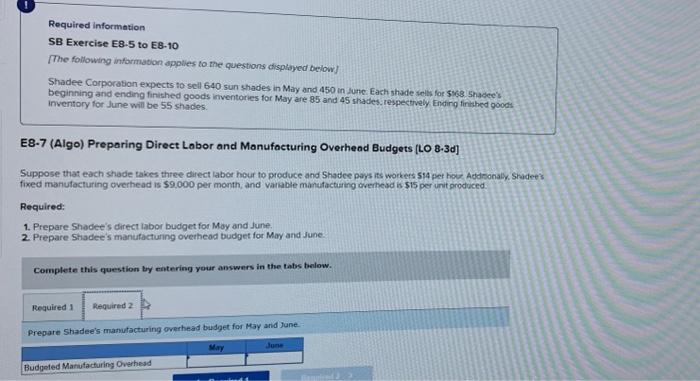 to the questions displayed below] Shadee Corporation expects to sell 640 sun
