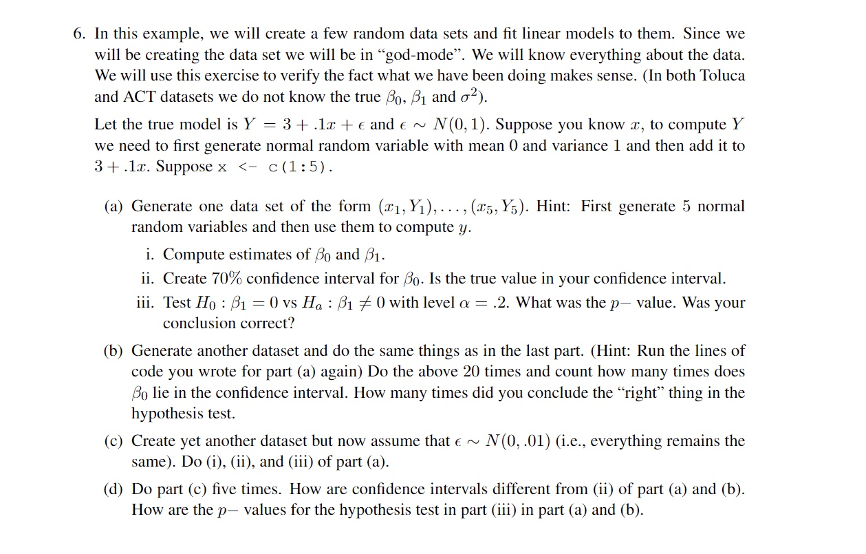 the data set we will be in god-mode. We will know everything