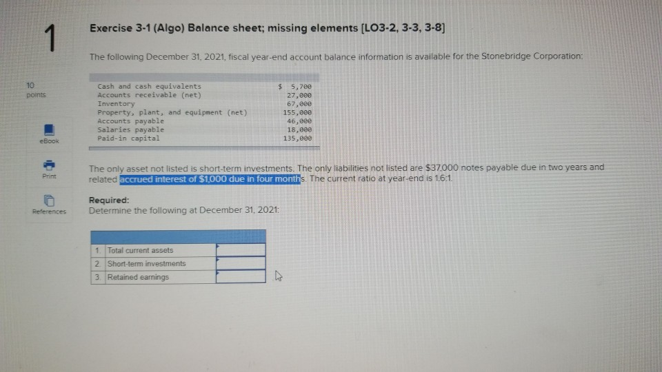  Exercise 3-1 (Algo) Balance sheet; missing elements [LO3-2, 3-3, 3-8] 1