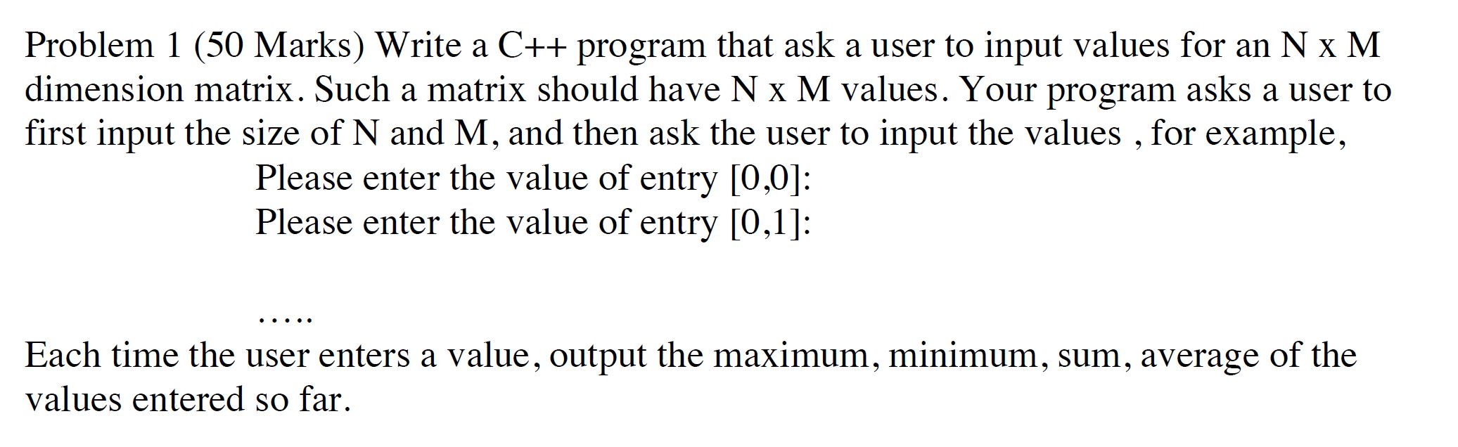 Write a C++ program that ask a user to input values for