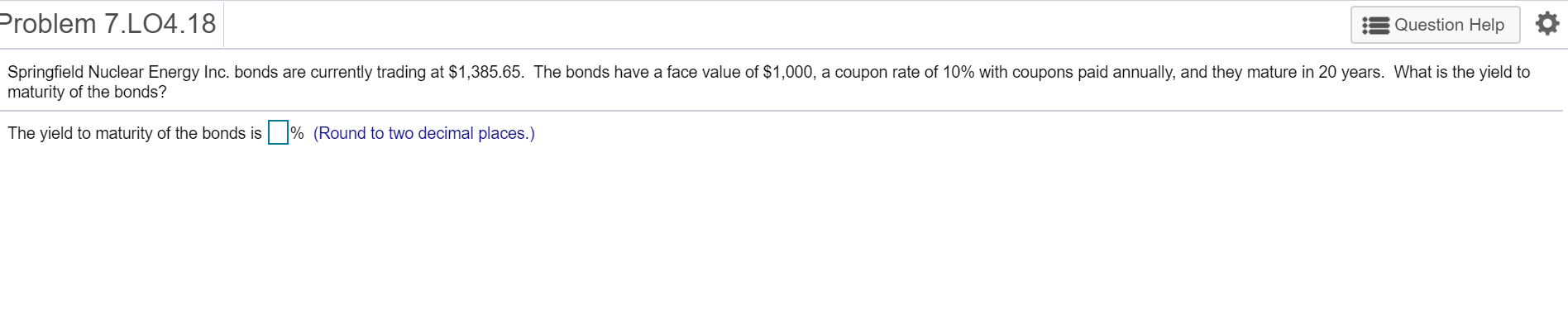  Problem 7.L04.18 Question Help Springfield Nuclear Energy Inc. bonds are currently