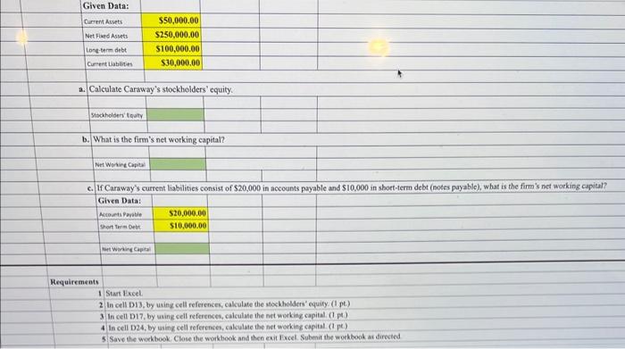 550,000 , net fixed awsets of $250,000, current labilsties af $330,000, and