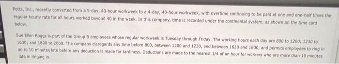  Potts, Inc., recently converted from a 5-day, 40-hour workweek to a