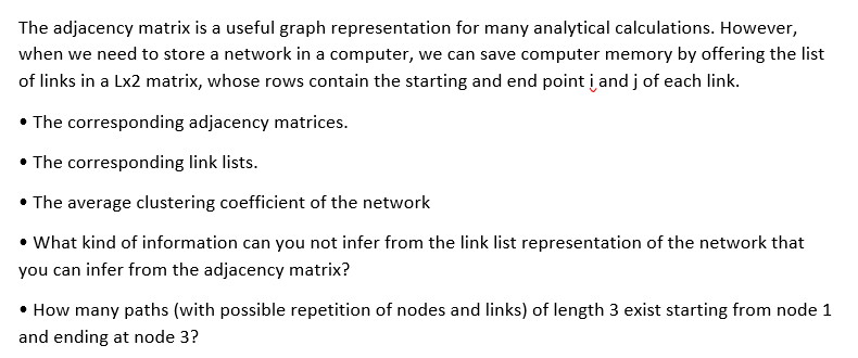  Please answer with steps and figures The adjacency matrix is a