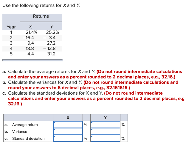 Use the following returns for X and Y. Returns Year 1