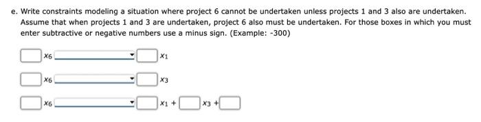 projects 3 and 5 must be undertaken, they must be undertaken simultaneously.
