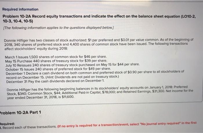  Required information Problem 10-2A Record equity transactions and indicate the effect