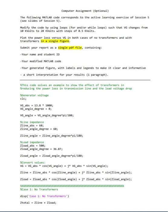  Computer Assignment (Optional) The following MATLAB code corresponds to the active