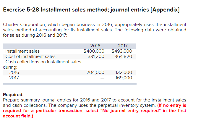  Exercise 5-28 Installment sales method; journal entries [Appendix] Charter Corporation, which