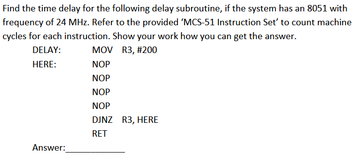  Find the time delay for the following delay subroutine, if the