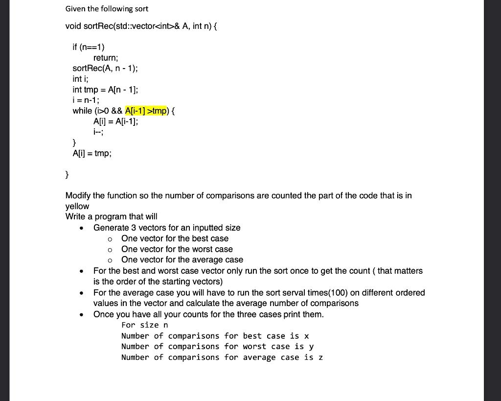  Given the following sort void sortRec(std::vector>& A, int n ) \{