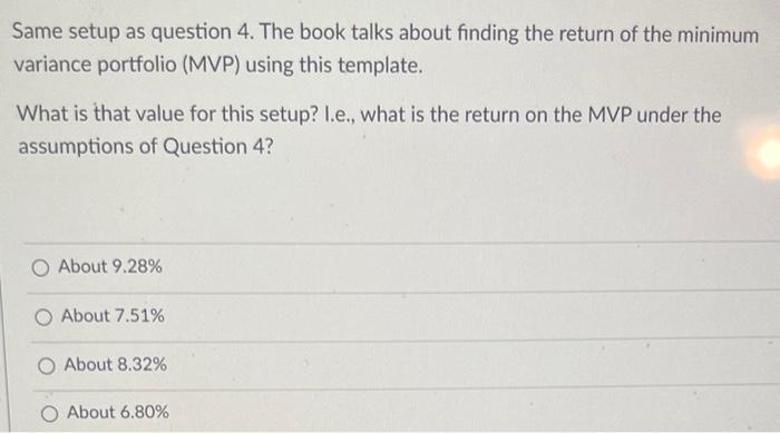  Same setup as question 4 . The book talks about finding