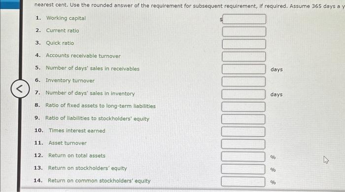 be ro nearest cent. Use the rounded answer of the requirement for