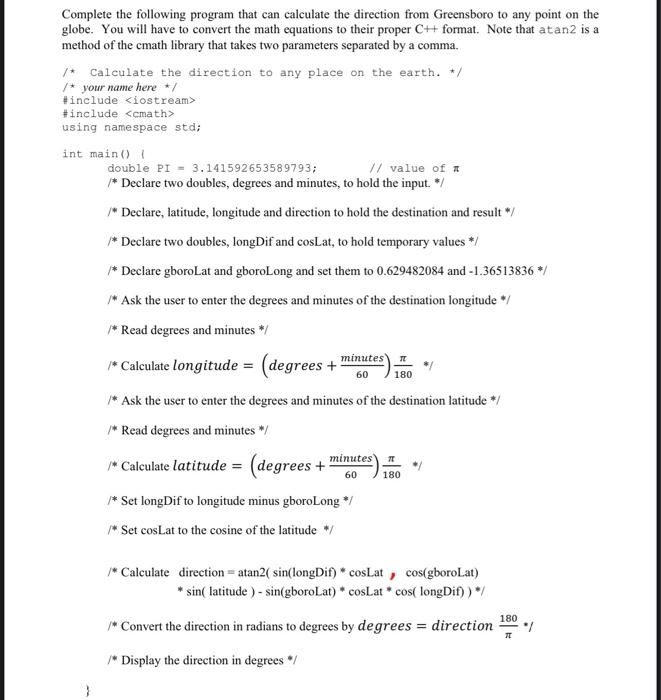  mplete the following program that can calculate the direction from Greensboro