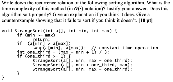  Write down the recurrence relation of the following sorting algorithm. What