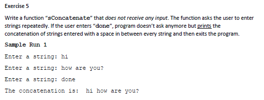 In Python Exercise 5 Write a function "sConcatenate" that does not receive