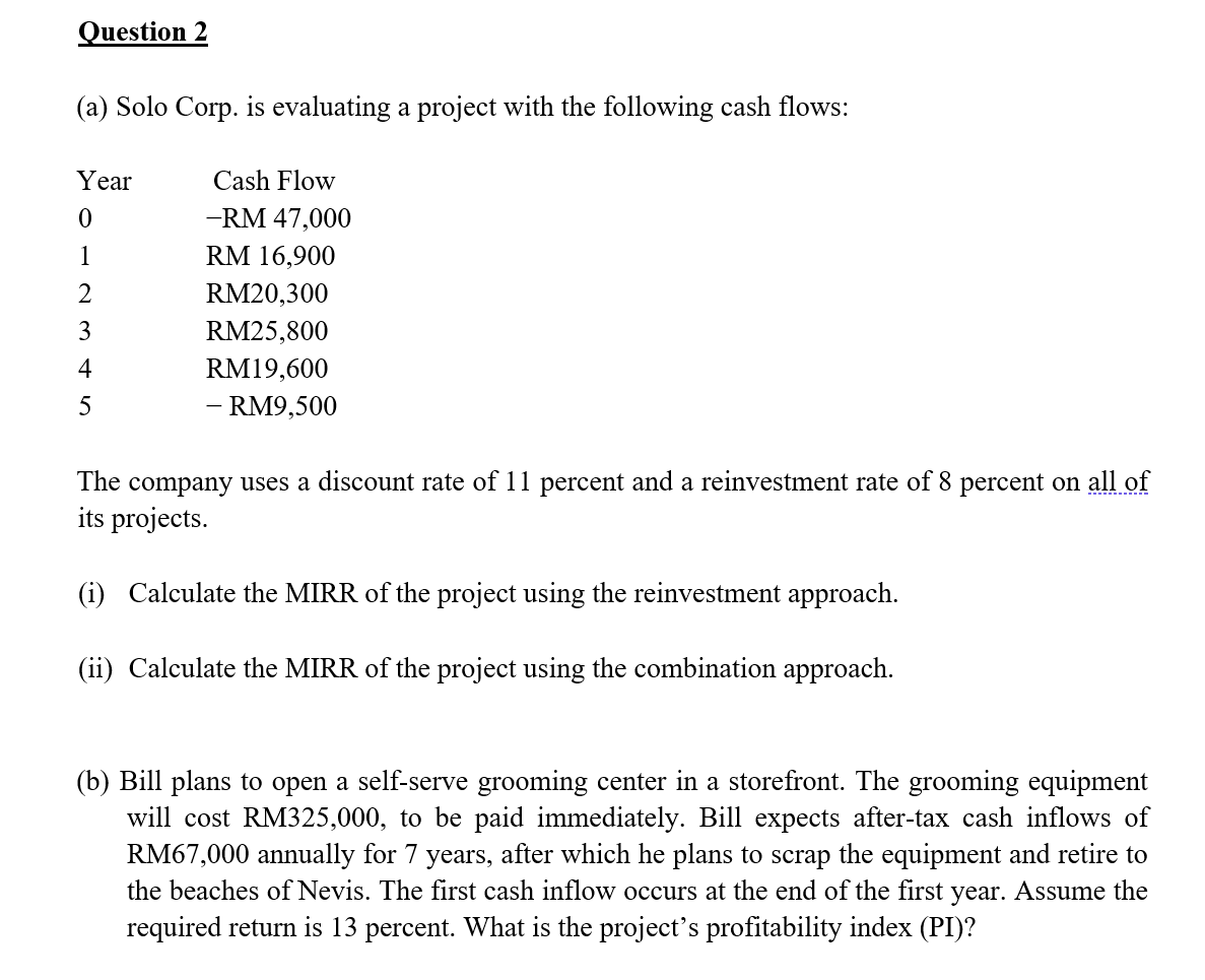  Question 2 (a) Solo Corp. is evaluating a project with the