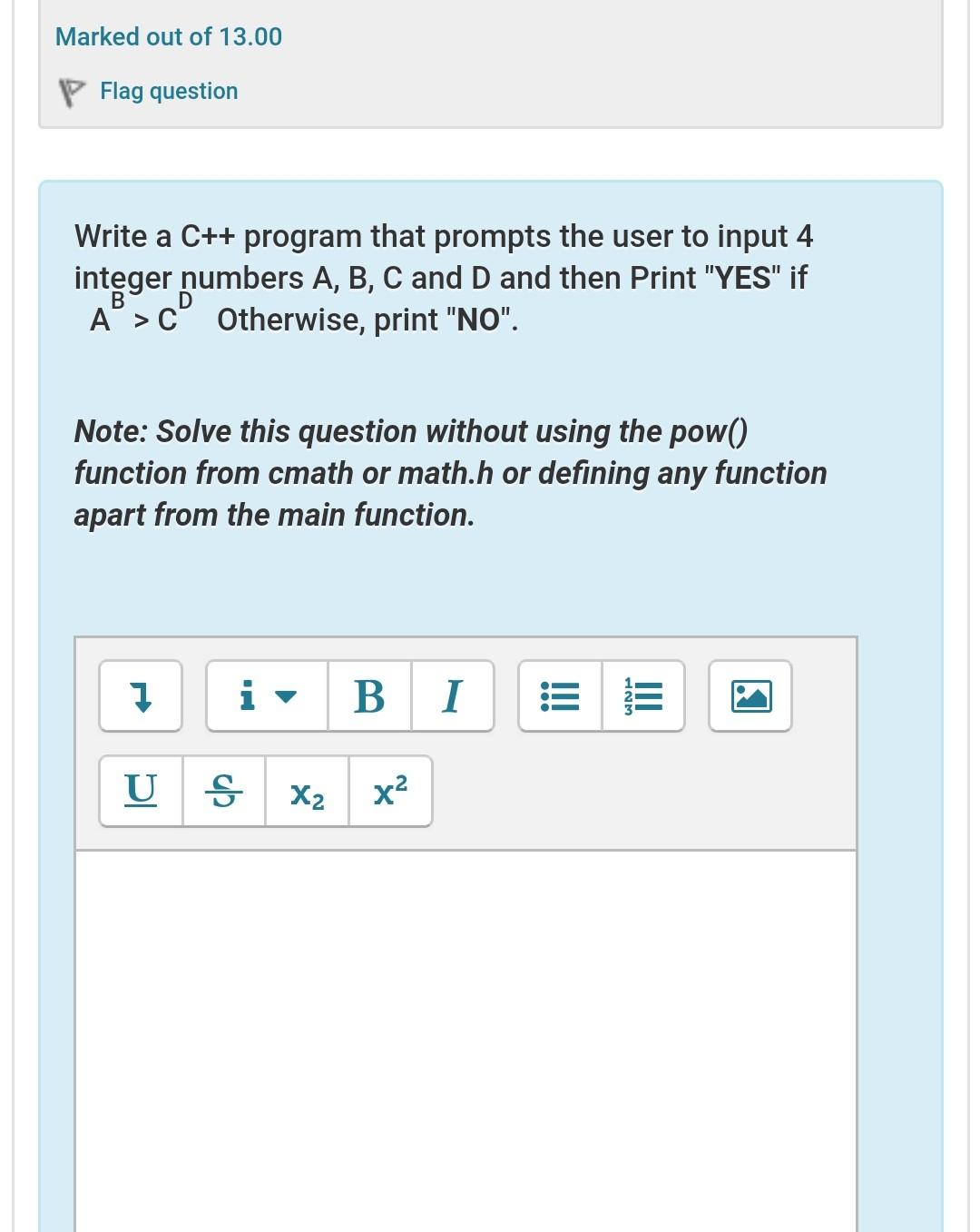  Marked out of 13.00 Flag question Write a C++ program that