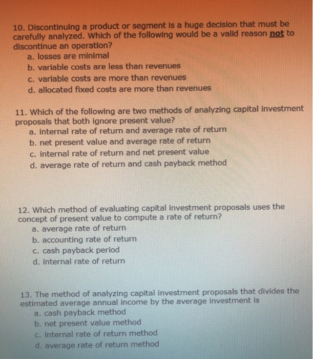  10. Discontinuing a product or segment is a huge decision that