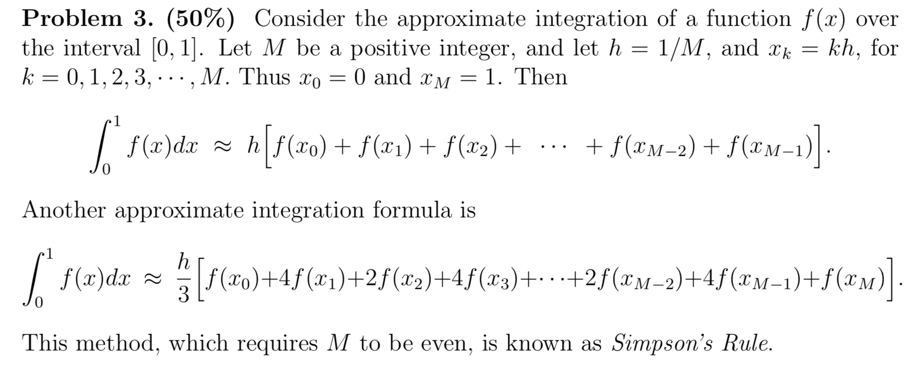 Python Code Please! Problem 3. (50%) Consider the approximate integration of a
