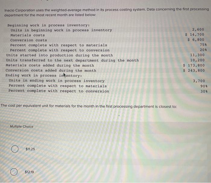  Inacio Corporation uses the weighted average method in its process costing
