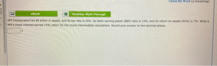  Check My Work (3 remaining) eBook Problem Walk-Through MPI Incorporated has