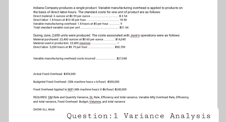  Answer Question:1 Variance analysis Answer must be handwritten. Follow the exactly