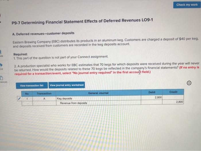 Deferred Revenues LO9-1 A. Deferred revenues-customer deposits Eastern Brewing Company (EBC) distributes