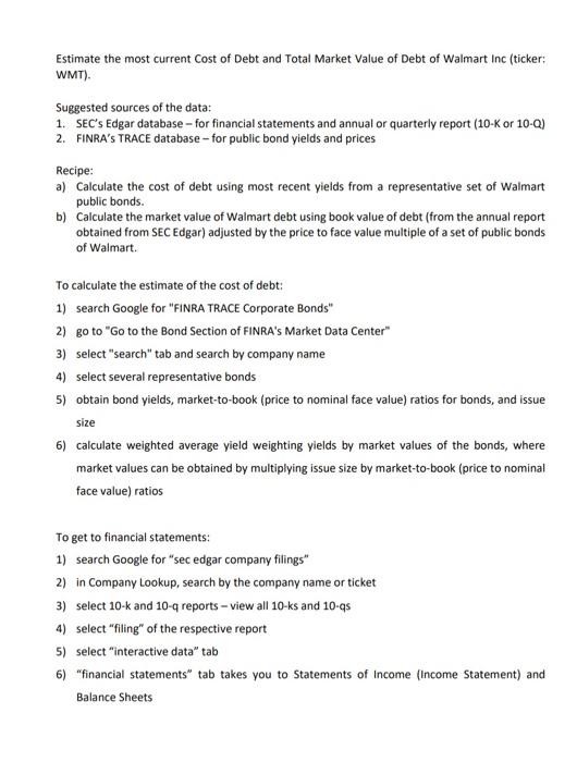 this awnser requires a spreadsheet! Estimate the most current Cost of Debt