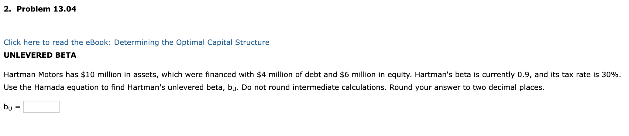  2. Problem 13.04 Click here to read the eBook: Determining the