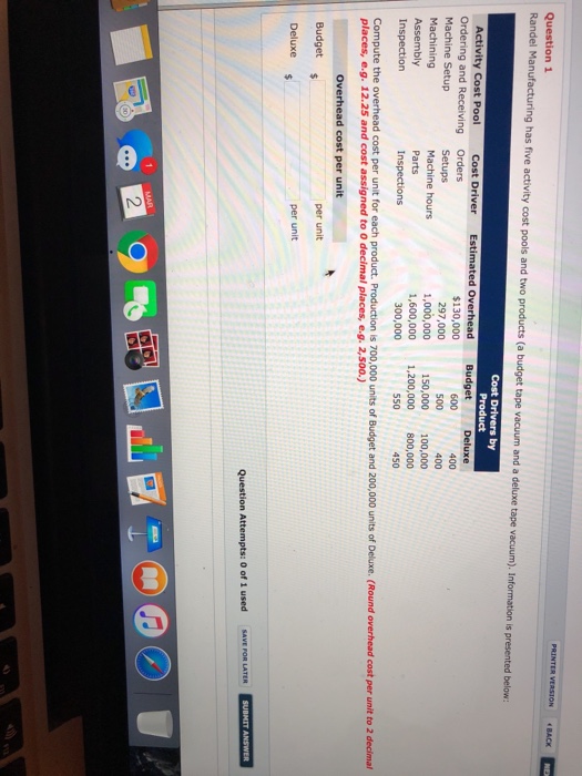  Question 1 Randel Manufacturing has five activity cost pools and two