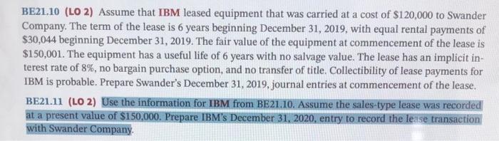  please answer number 2 BE21.10 (LO 2) Assume that IBM leased