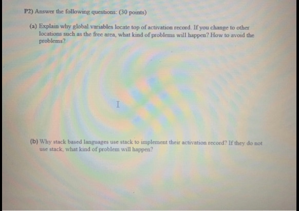  P2) Answer the following questions: (30 points) (a) Explain why global