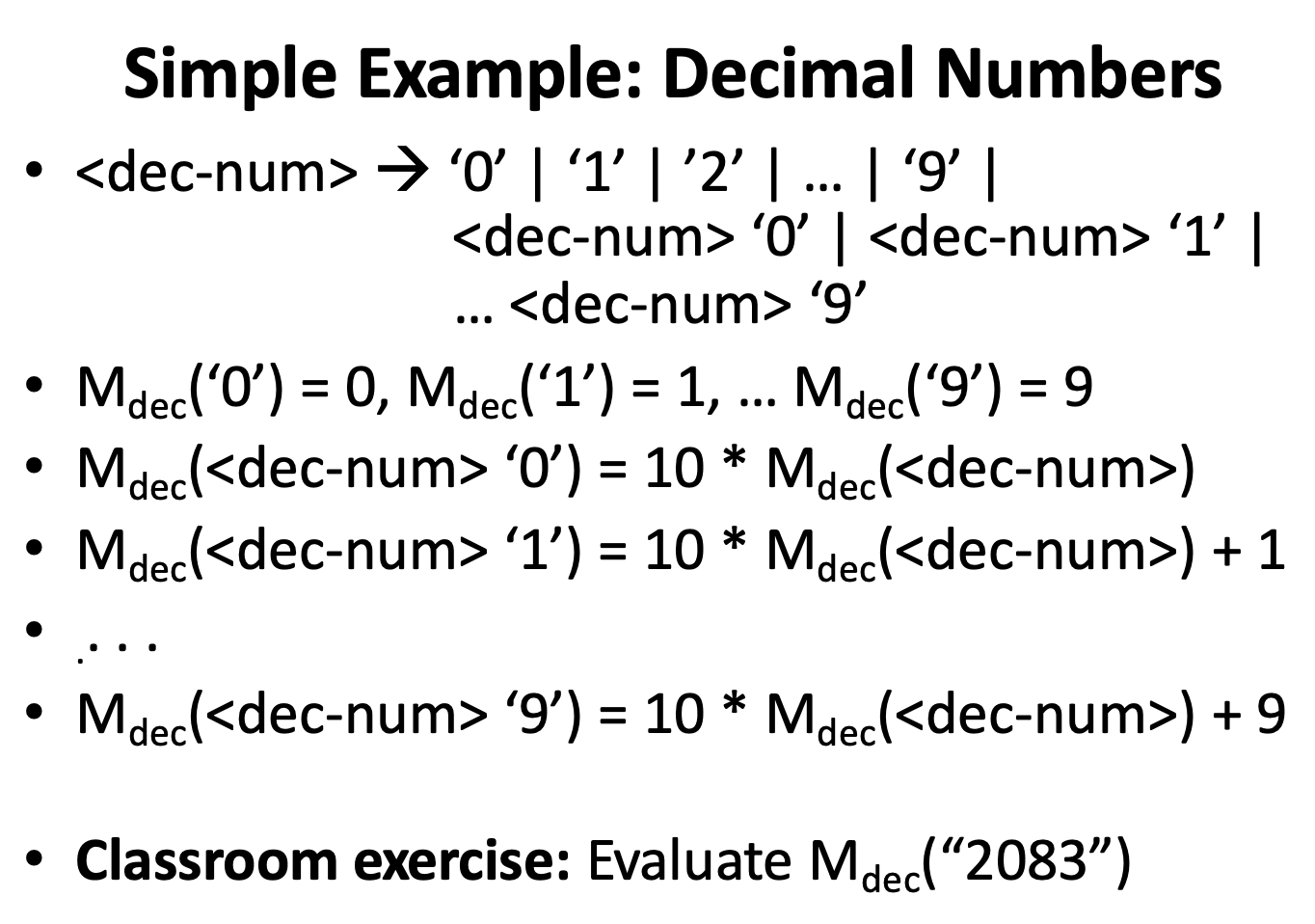 This is a Denotational Semantics problem. Question: Evaluate Mdec(2083) Simple Example: Decimal