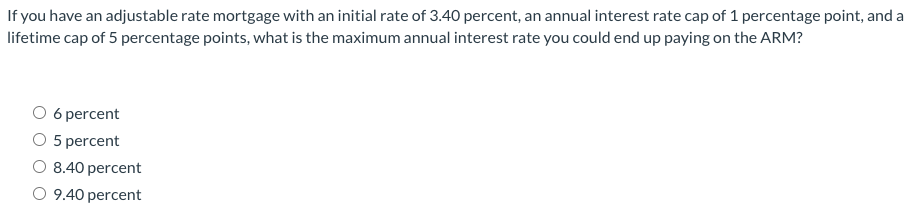 If you have an adjustable rate mortgage with an initial rate