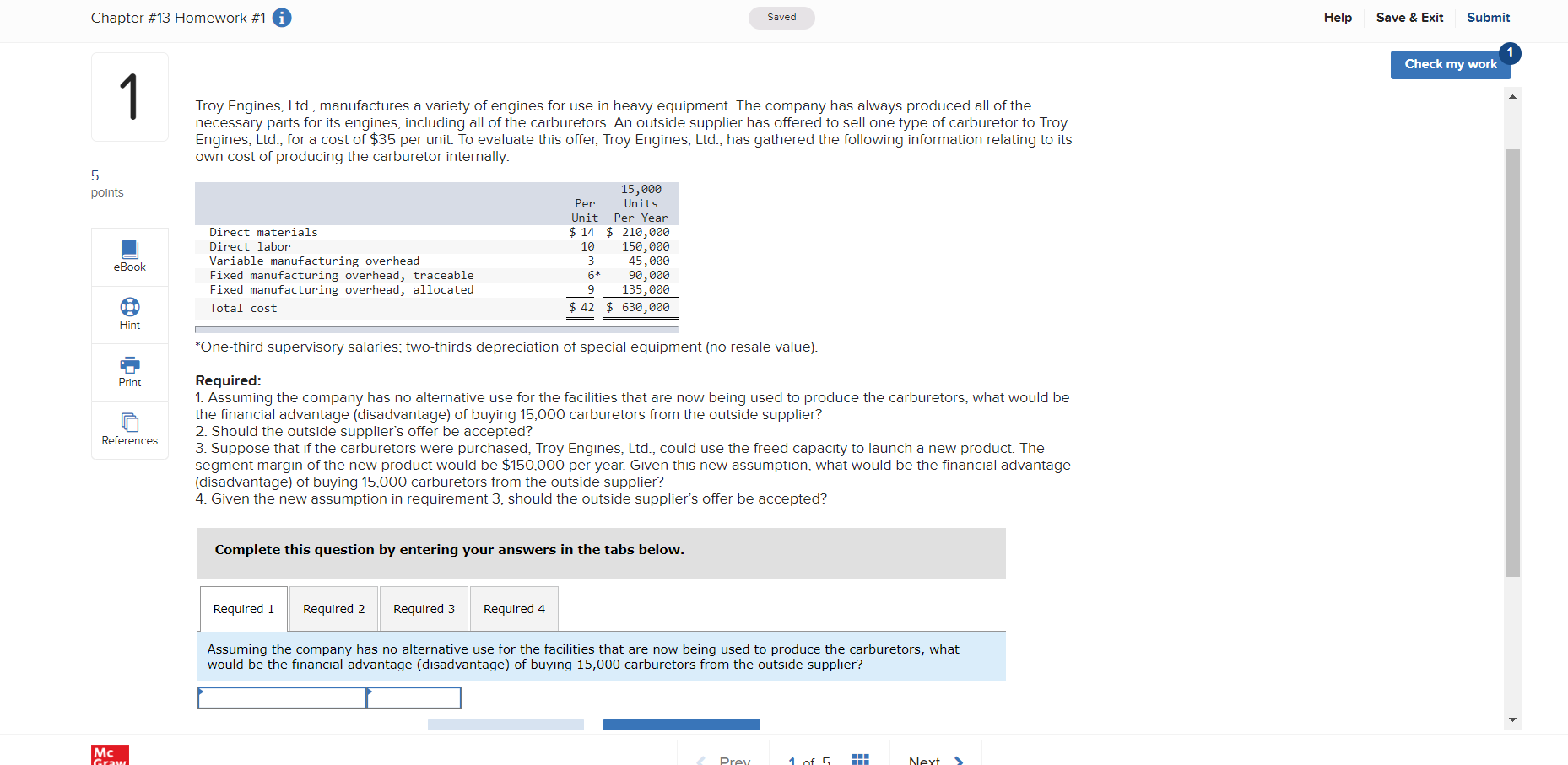 PLEASE Answer Questions 1-4 Chapter #13 Homework #1 Saved Help Save &