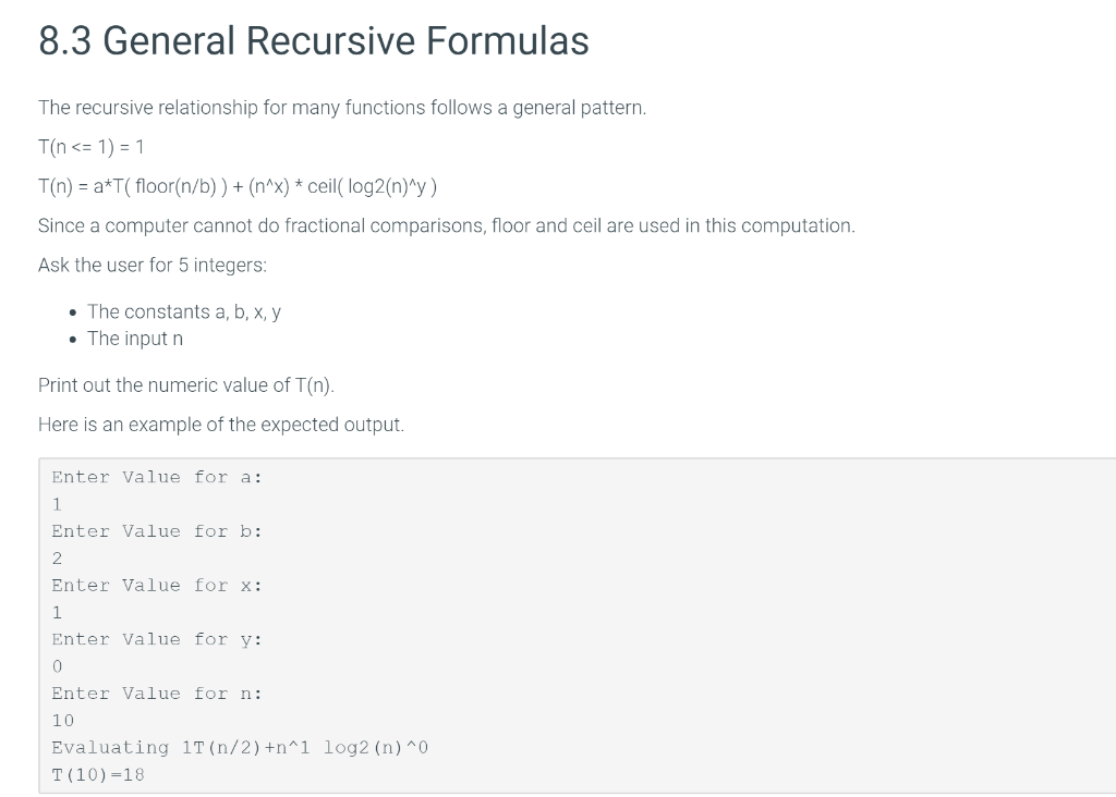 Python 8.3 General Recursive Formulas The recursive relationship for many functions follows