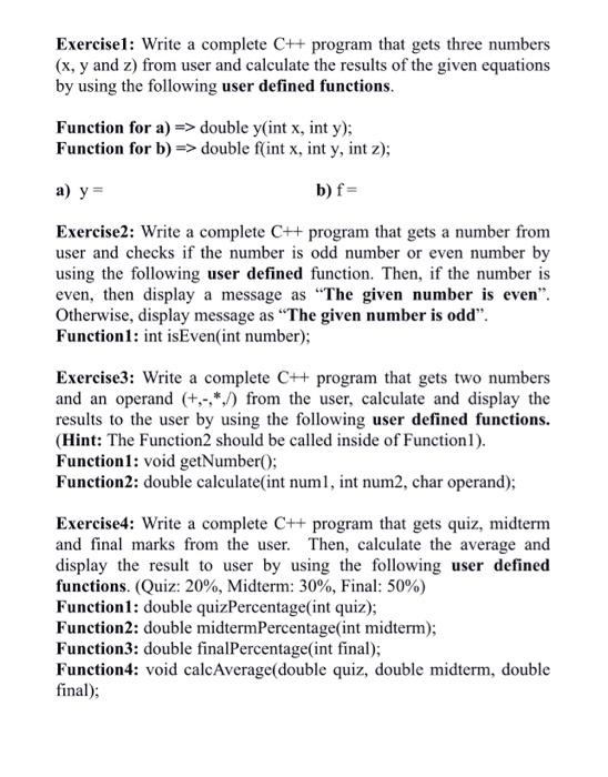  Exercise1: Write a complete C++ program that gets three numbers (x,y
