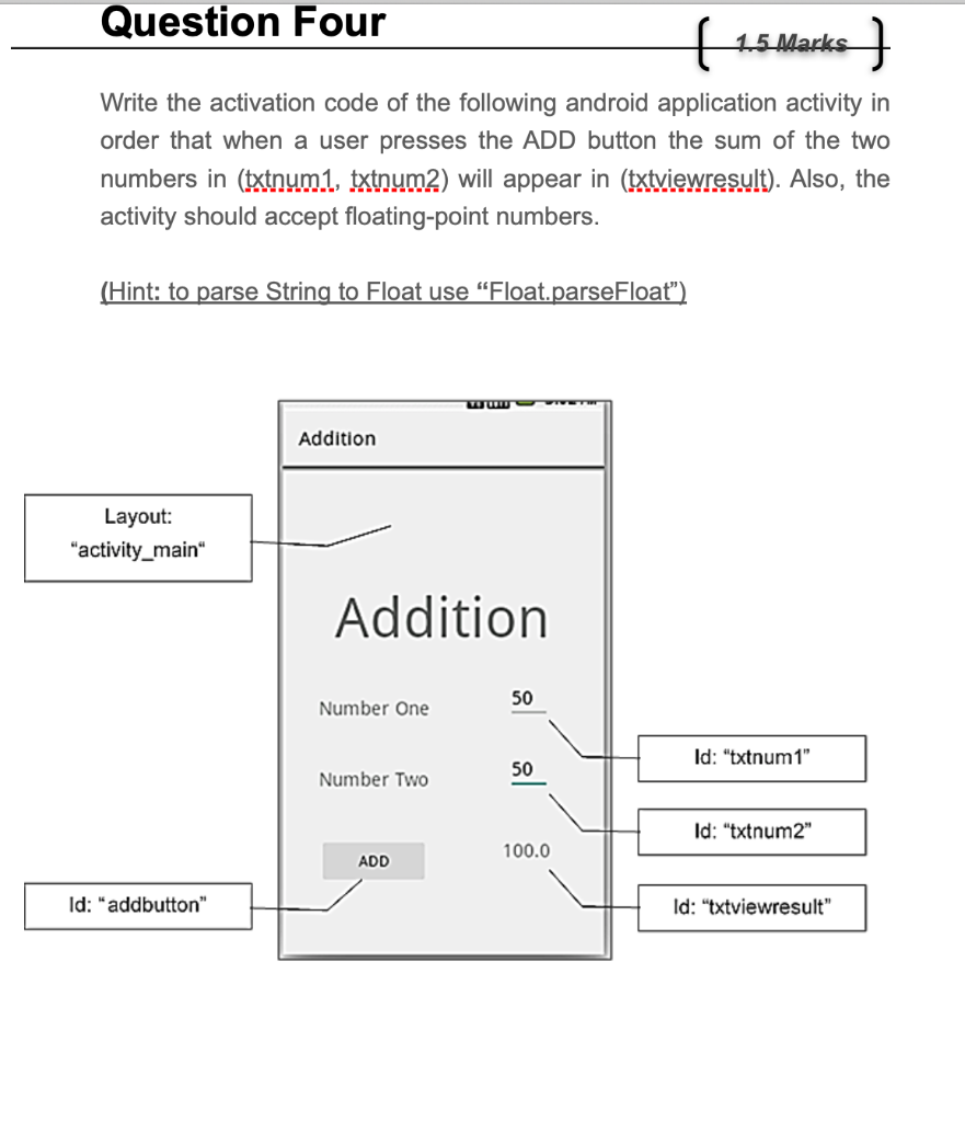 Write the activation code of the following android application activity Question Four