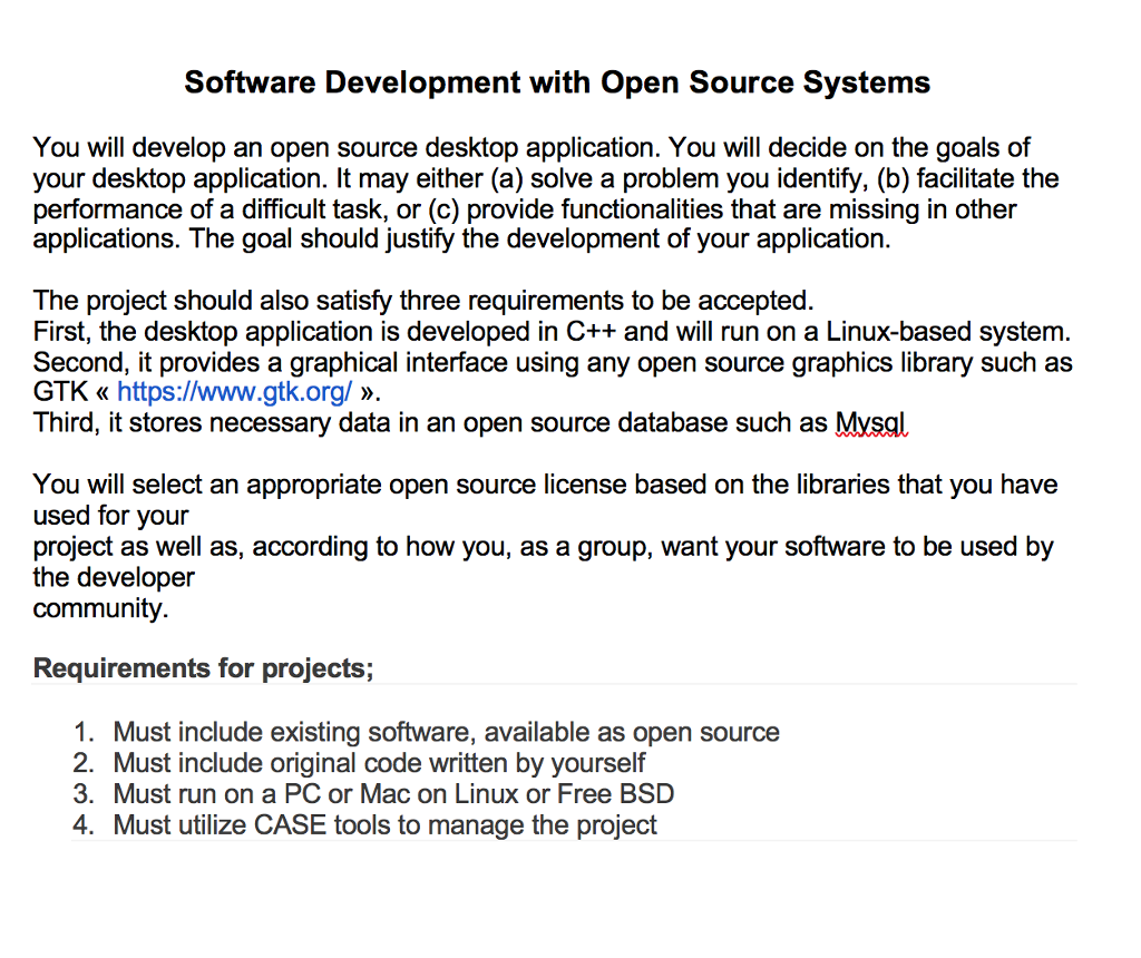  Software Development with Open Source Systems You will develop an open