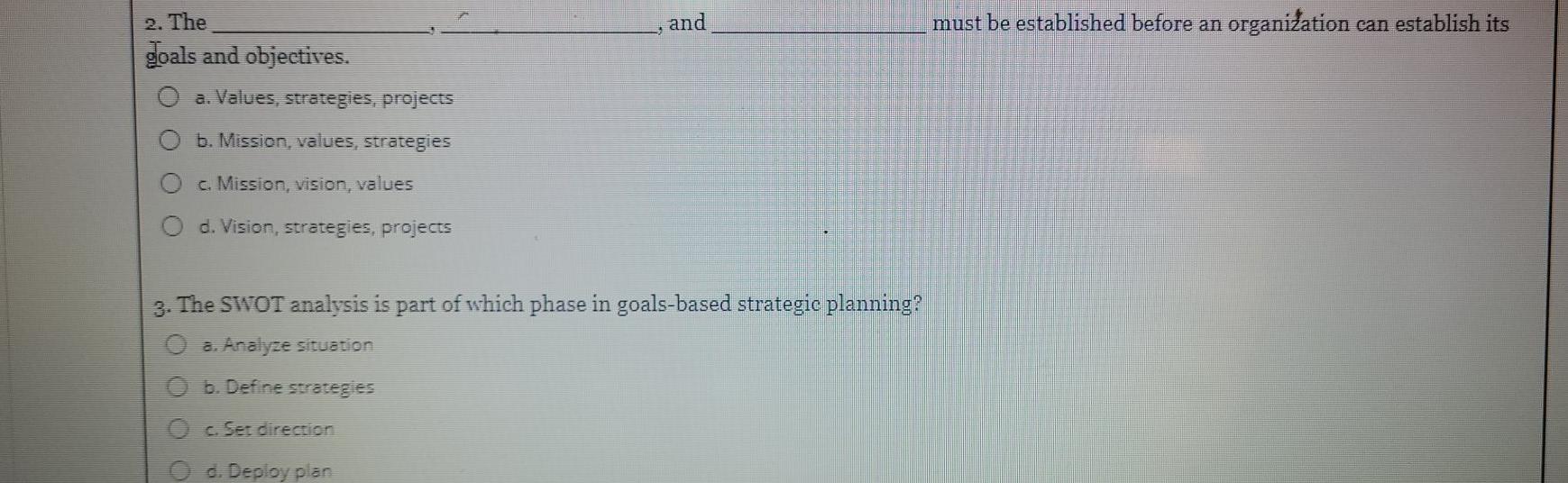 analysis of the company and its competitors? a. Analyze situation b. Set