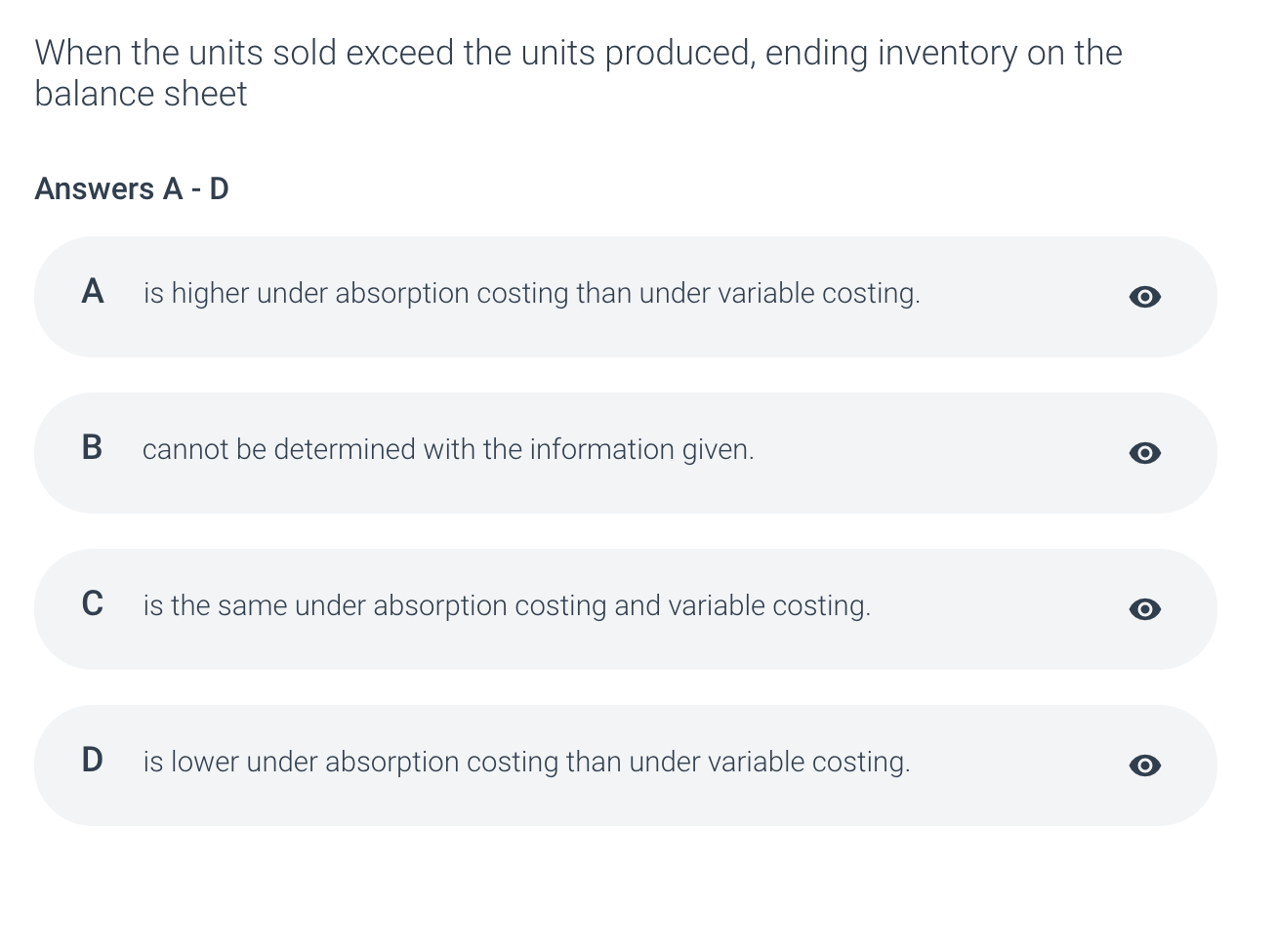 When the units sold exceed the units produced, ending inventory on