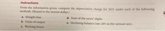 Corp. purchased machinery for $315,000 on May 1, 2020. It is estimated
